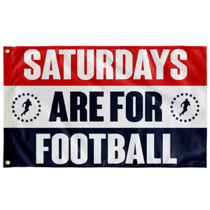 Saturdays Are For Football Wall Flag