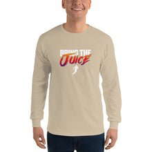 Load image into Gallery viewer, Men’s Bring The Juice Long Sleeve Shirt