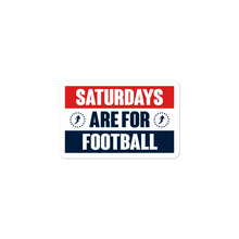 Load image into Gallery viewer, Saturdays Are For Football Sticker