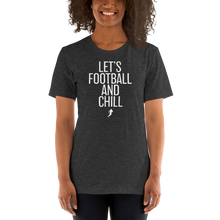 Load image into Gallery viewer, Women's Lets Football & Chill T-Shirt