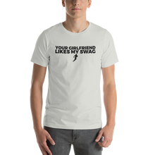 Load image into Gallery viewer, Men's Your Girlfriend Likes My Swag T-Shirt