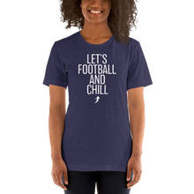 Load image into Gallery viewer, Women's Lets Football & Chill T-Shirt