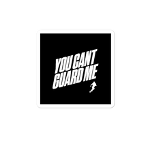 Load image into Gallery viewer, You Can&#39;t Guard Me Sticker
