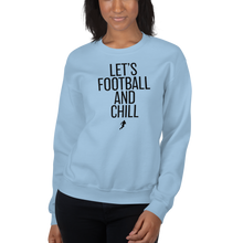 Load image into Gallery viewer, Women&#39;s Lets Football &amp; Chill Crew-Neck Sweatshirt
