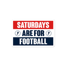 Load image into Gallery viewer, Saturdays Are For Football Sticker
