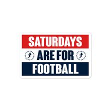 Load image into Gallery viewer, Saturdays Are For Football Sticker