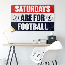 Load image into Gallery viewer, Saturdays Are For Football Wall Flag

